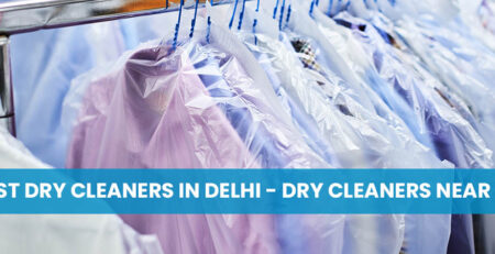 Best Dry Cleaners in Delhi - Dry cleaners near me
