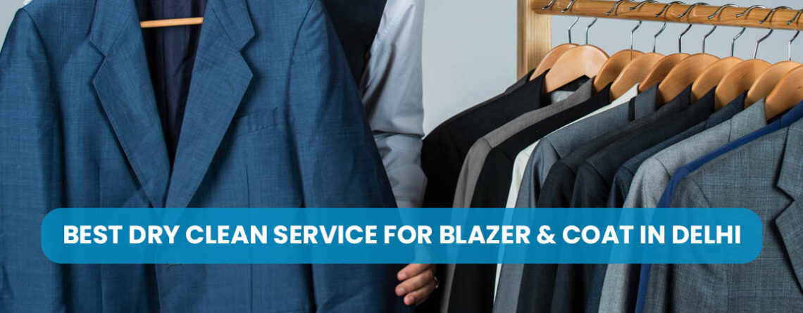 Best Dry Clean Service for Blazer & Coat in Delhi