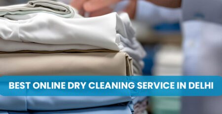 Best Online Dry Cleaning Service in Delhi