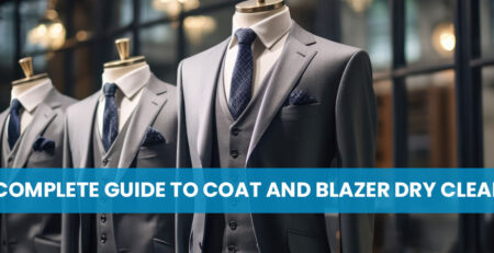 The Complete Guide to Coat and Blazer Dry Cleaning