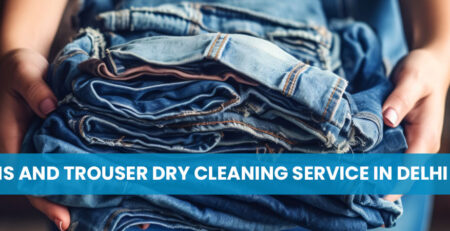 Jeans and Trouser Dry Cleaning Service in Delhi NCR