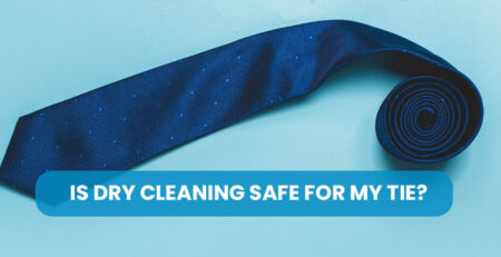 Is Dry Cleaning Safe for My Tie?