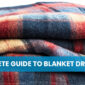 The Complete Guide to Blanket Dry Cleaning