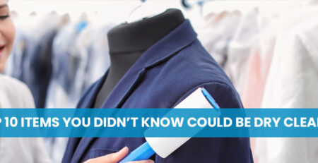 Top 10 Items You Didn’t Know Could Be Dry Cleaned