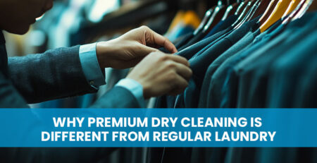 Why Premium Dry Cleaning Is Different from Regular Laundry