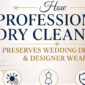 How Professional Dry Cleaning Preserves Wedding Dresses & Designer Wear
