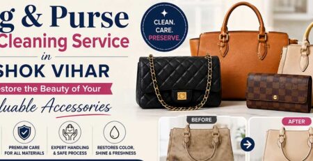 Bag & Purse Dry Cleaning Service in Ashok Vihar – Restore the Beauty of Your Valuable Accessories
